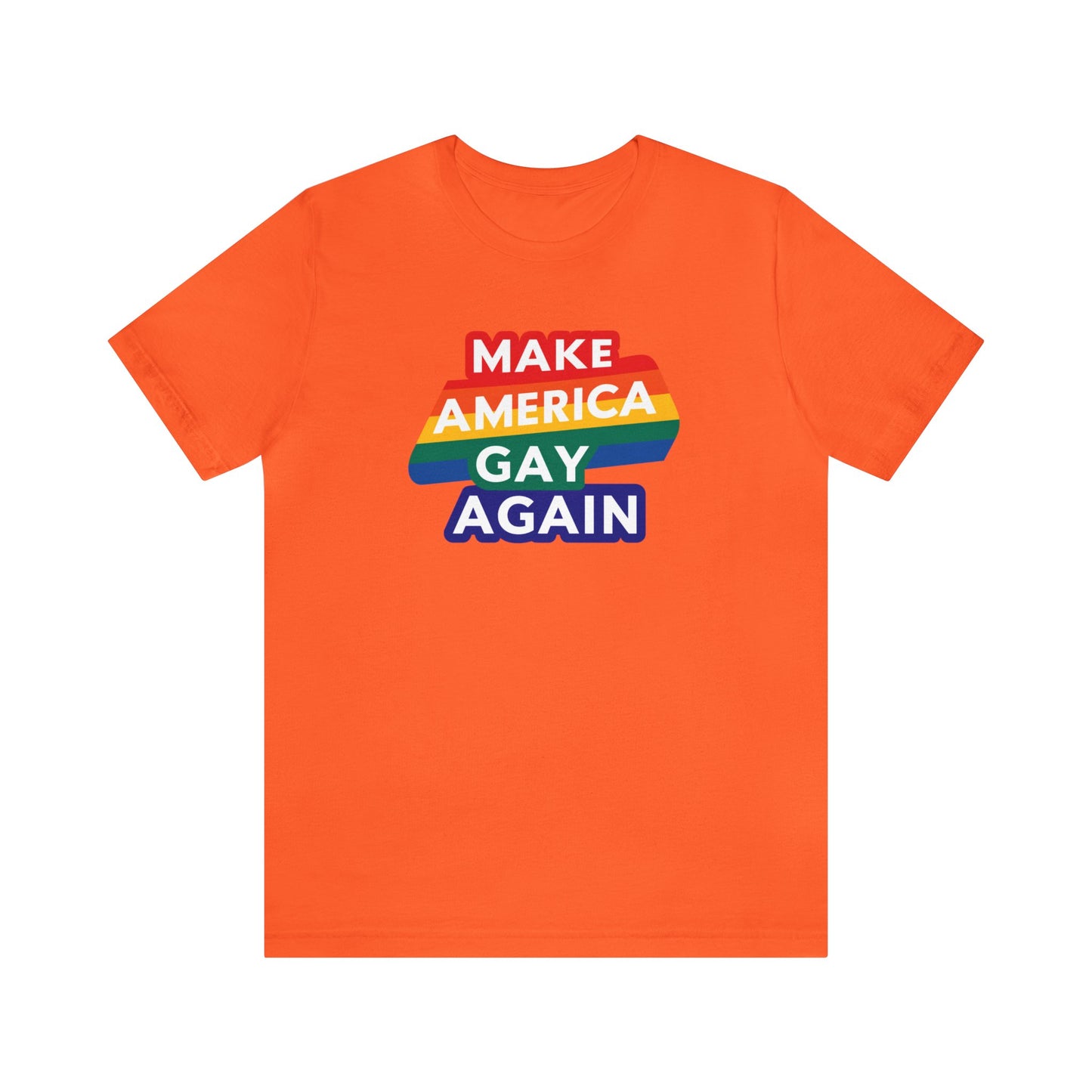 MAGA Make America Gay Again LGBT PRIDE Unisex Jersey Short Sleeve Tee