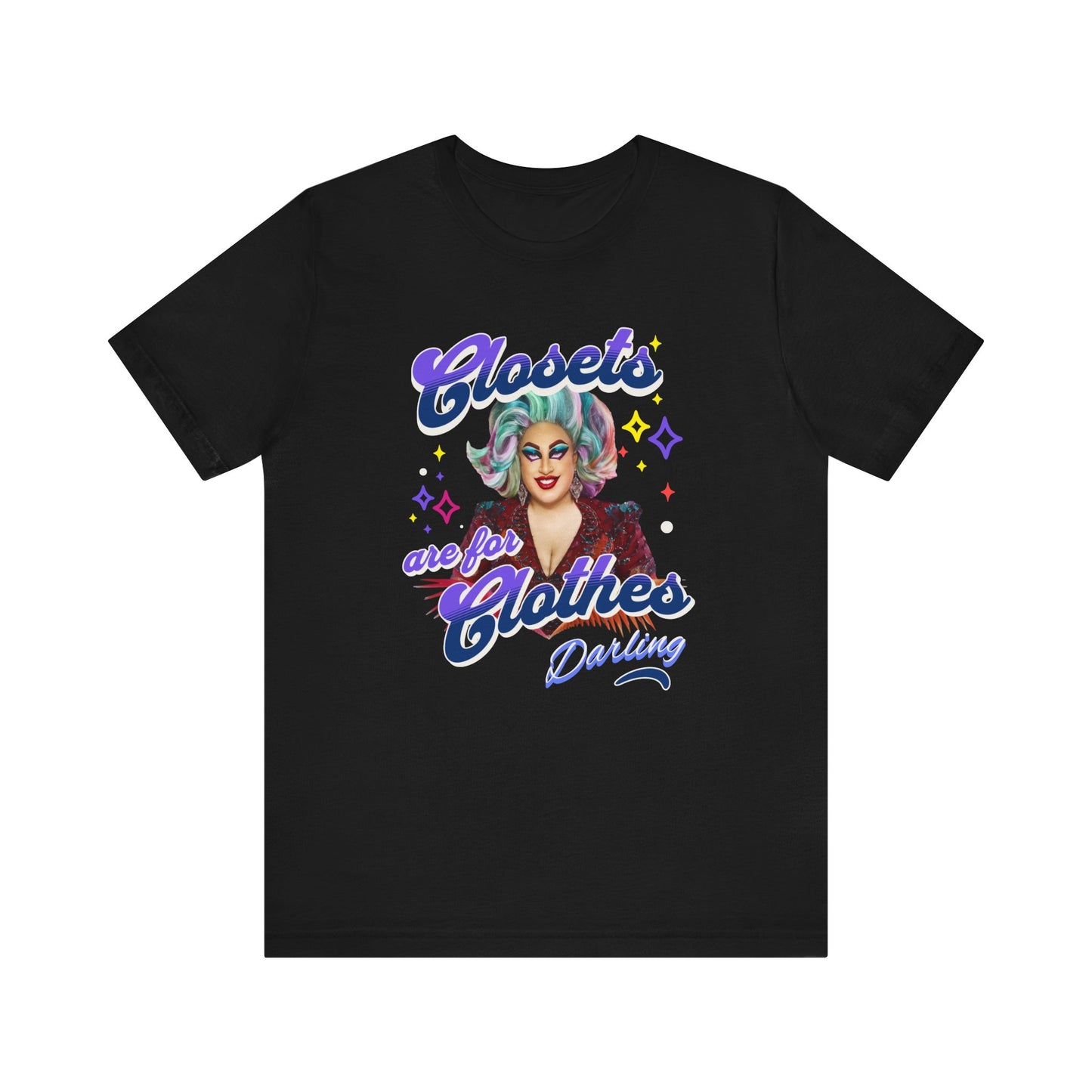 Closets Are For Clothes Darling Drag Queen Tea LGBT PRIDE Unisex Jersey Short Sleeve Tee