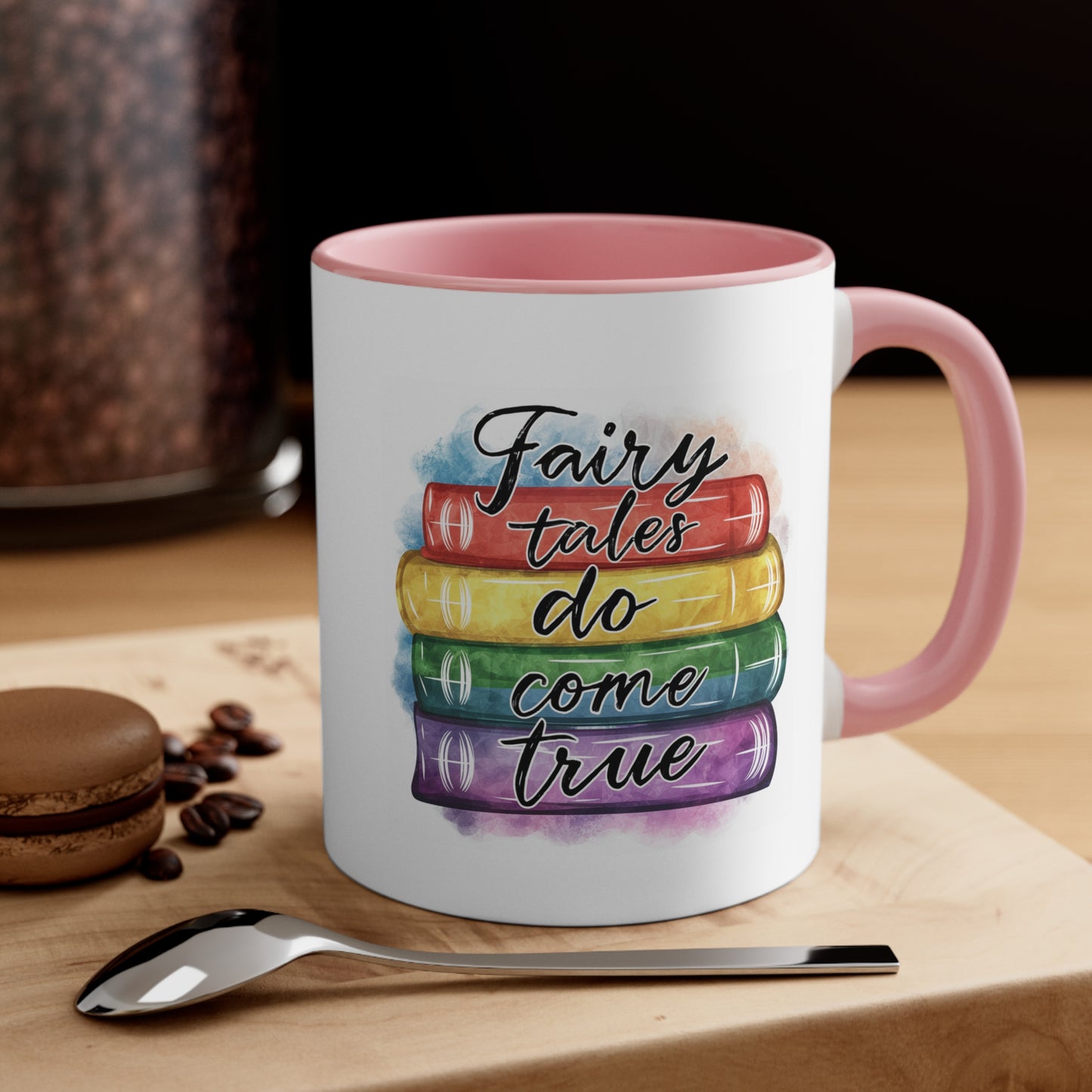 Fairy Tales Do Come True 11oz Coffee Mug