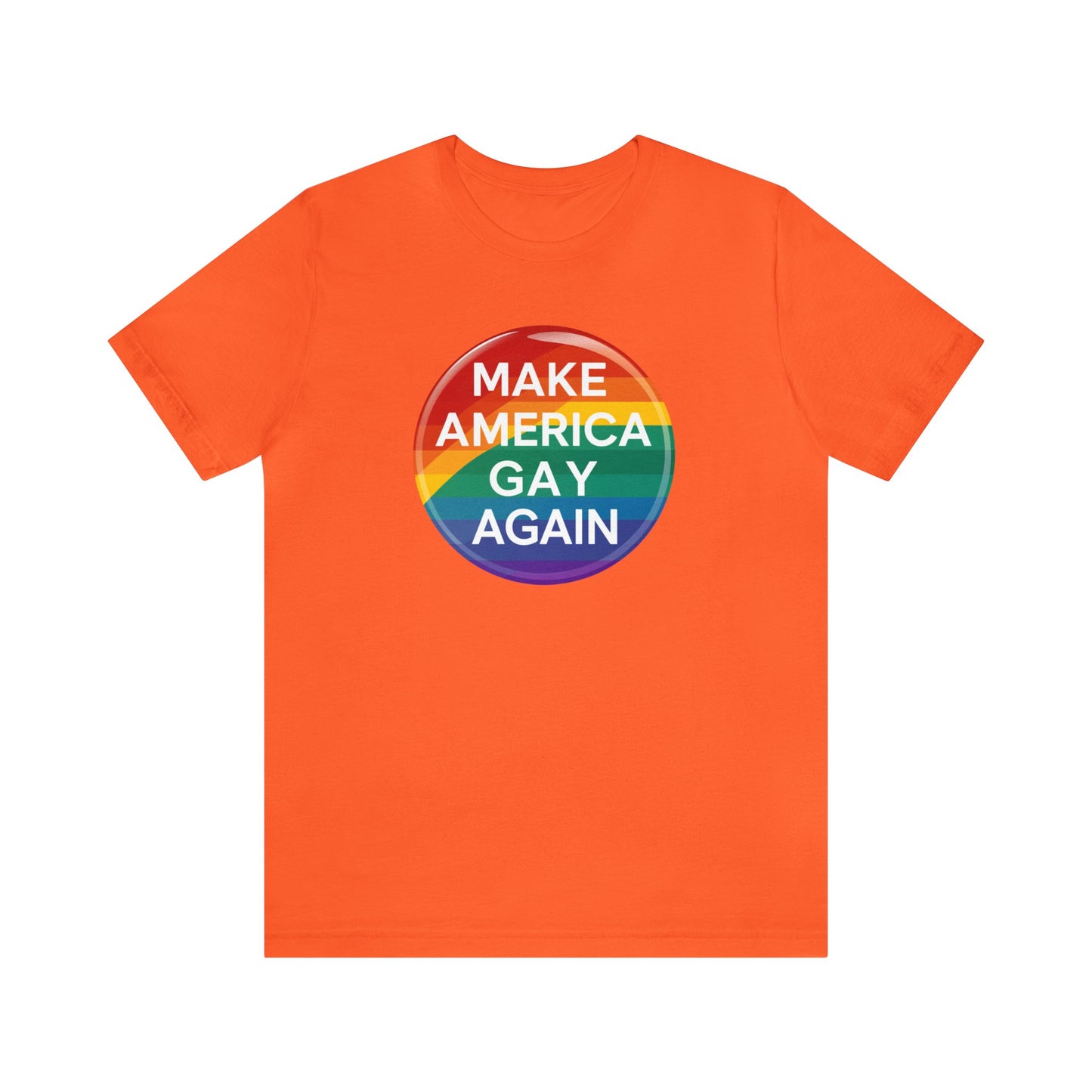 MAGA Make America Gay Again LGBT PRIDE Unisex Jersey Short Sleeve Tee