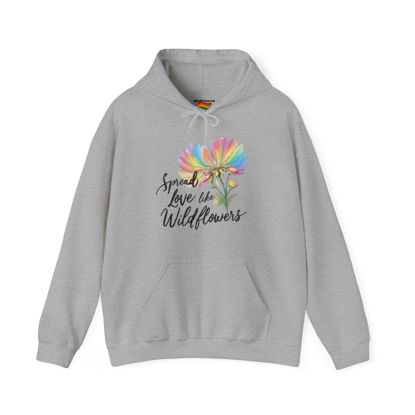 Spread Love Like Wildflowers LGBT Rainbow Pride Hooded Sweatshirt LGBTQ PRIDE