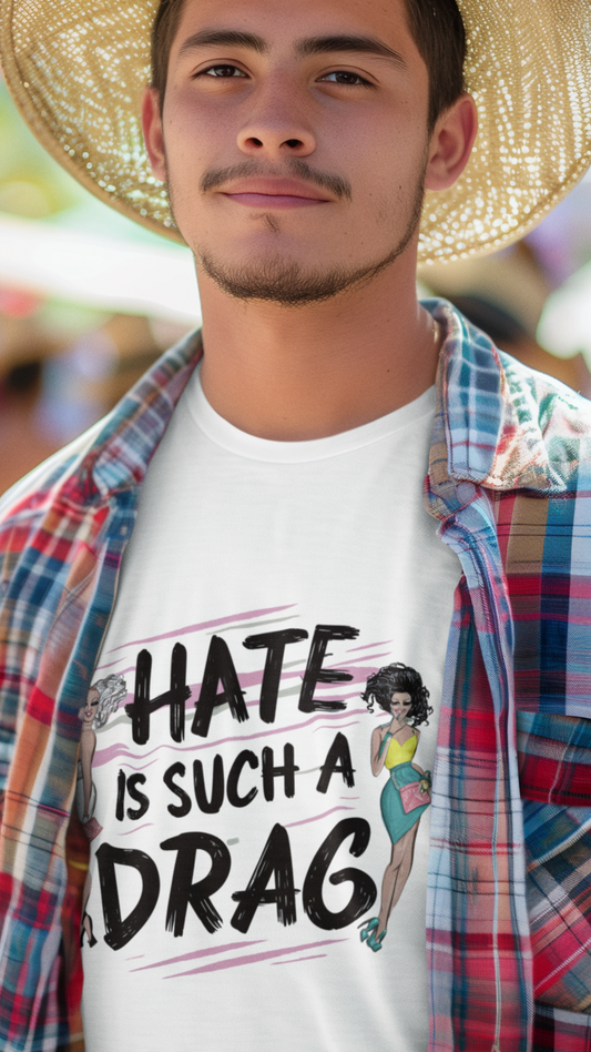 Hate is Such a Drag LGBTQ PRIDE Unisex Short Sleeve Tee LGBTQ Rainbow Pride T-shirt Ah, Men