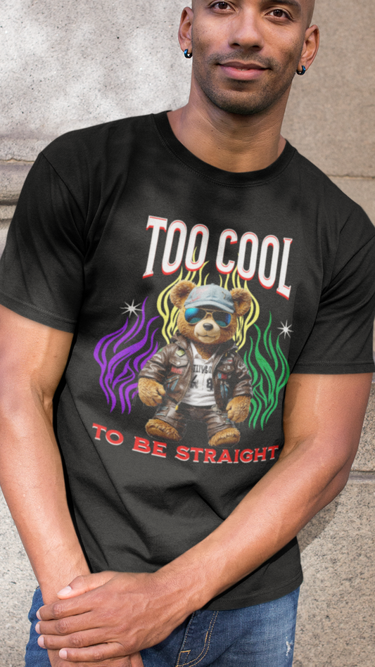 Too Cool To Be Straight LGBTQ PRIDE Unisex Jersey Short Sleeve Tee