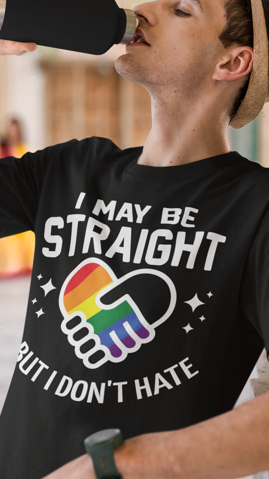 I May Be Straight But I Don't Hate LGBT PRIDE Unisex Jersey Short Sleeve Tee LGBTQ Rainbow Pride